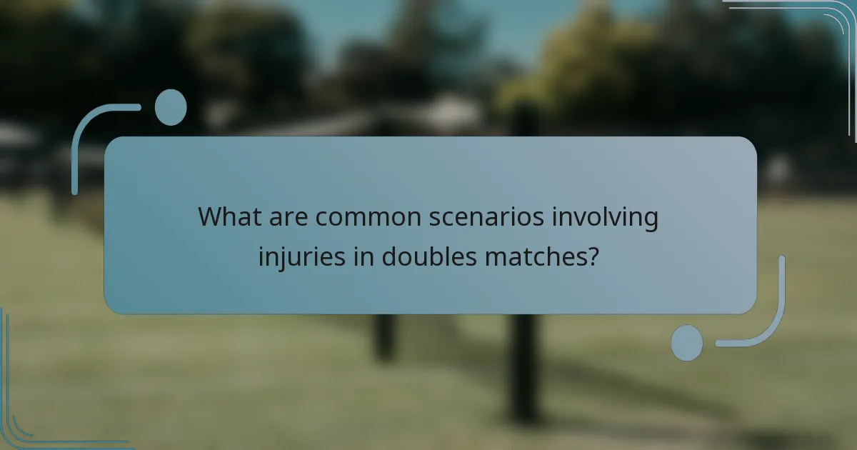 What are common scenarios involving injuries in doubles matches?