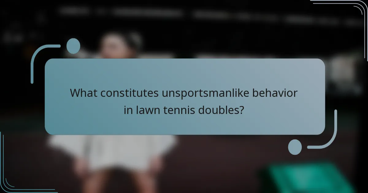 What constitutes unsportsmanlike behavior in lawn tennis doubles?